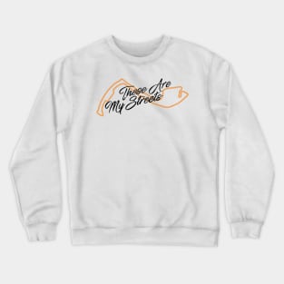 Daniel Ricciardo - These Are My Streets Crewneck Sweatshirt